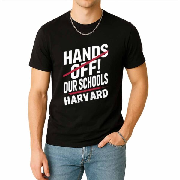 Hand Off Our Schools Harvard Shirt