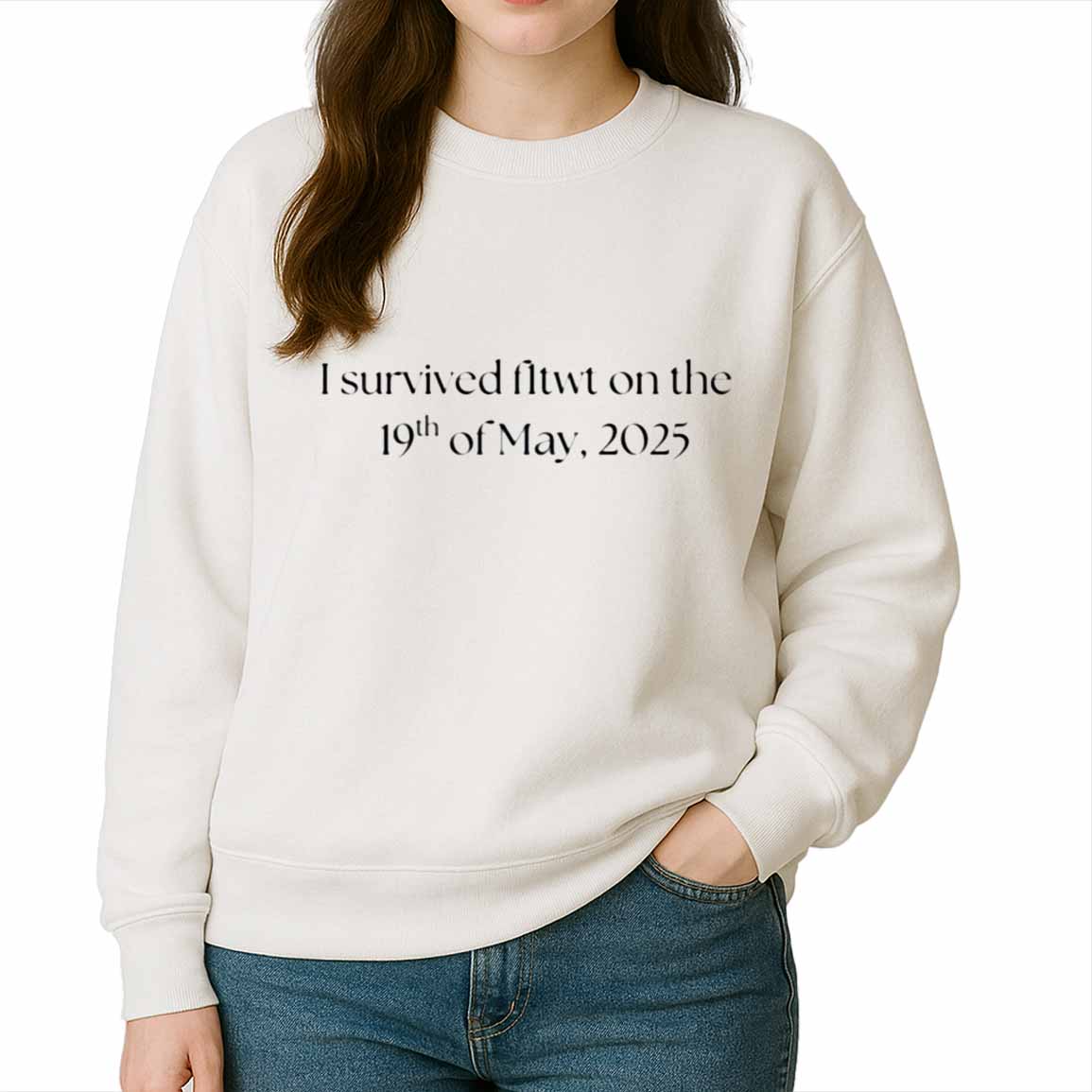 I Survived Fltwt On The 19Th Of May 2025 Shirt I Survived Fltwt On The 19Th Of May 2025 Shirt