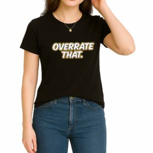 Pat McAfee Overrate That Shirt