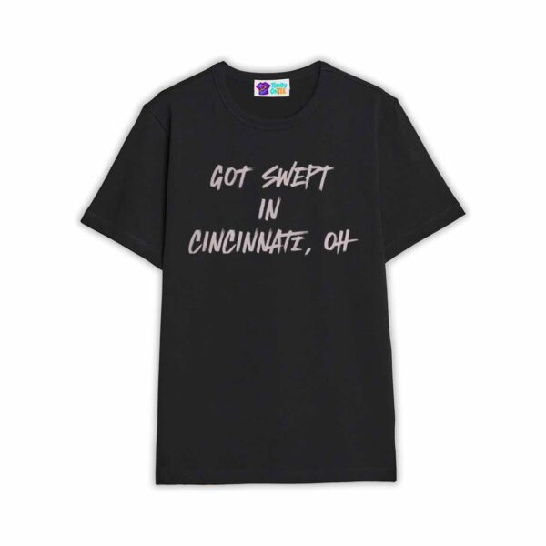 Reds Got Swept In Cincinnati Oh Shirt
