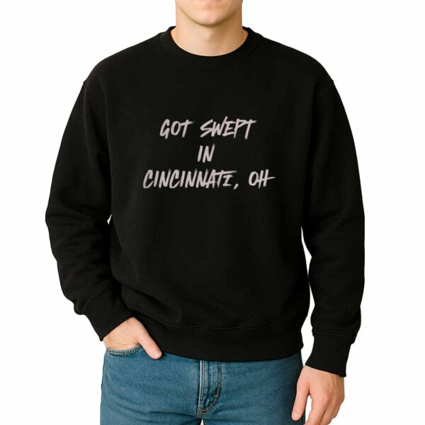 Reds Got Swept In Cincinnati Oh Shirt