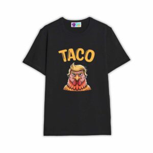 TACO Trump Always Chickens Out Shirt