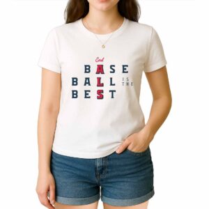 Baseball Is The Best 2025 Shirt