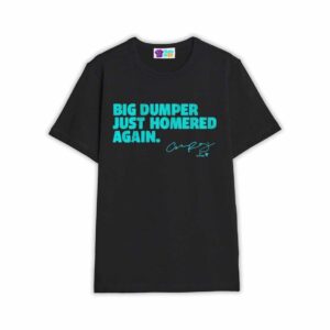 Cal Raleigh Big Dumper Just Homered Again Shirt
