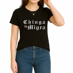 Chinga La Migra Anti ICE Shirt