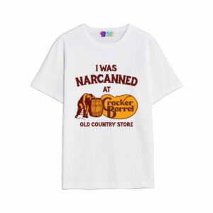 I Was Narcanned At The Old Country Store Shirt