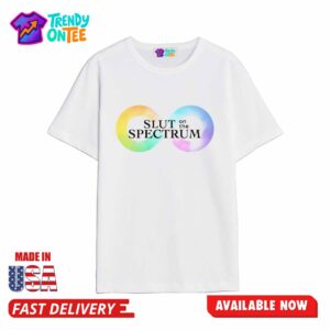 Slut On The Spectrum Shirt
