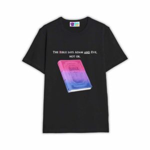 The Bible Says Adam And Eve Not Or Book Shirt