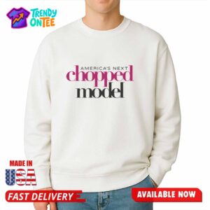 America's Next Chopped Model Shirt
