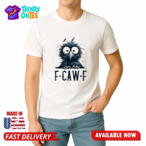 Black Crow Bird F Caw F Shirt