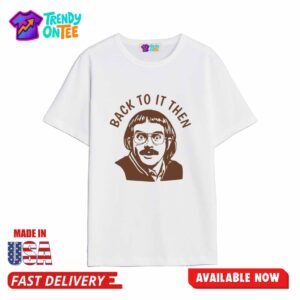 Chit Back To It Then Shirt