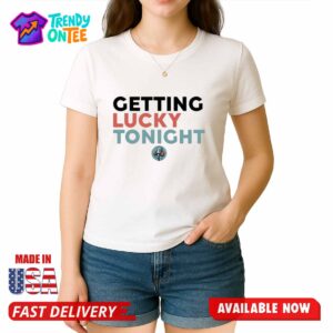 Dirty Mo Media Getting Lucky Tonight Shirt