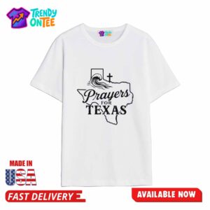 Prayers For Texas Shirt Faith Based Texas Flood Relief Shirt