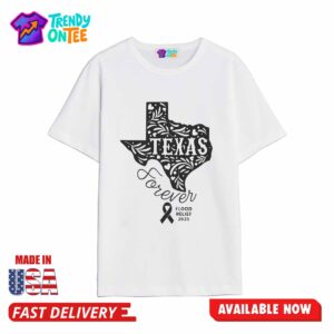 Texas Forever Flood Relief 2025 Shirt