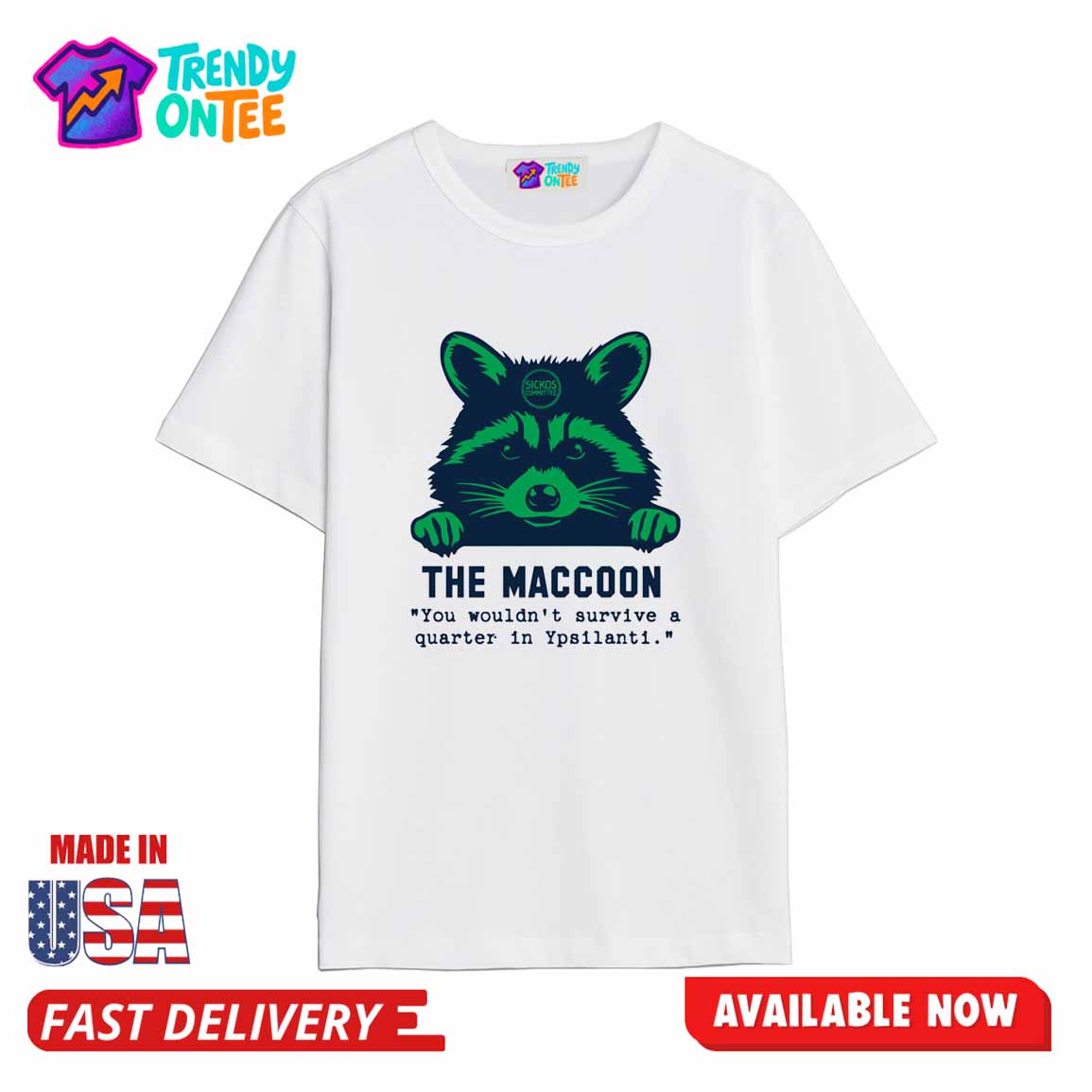 The Maccoon You Wouldn't Survive A Quarter In Ypsilanti Shirt The Maccoon You Wouldn't Survive A Quarter In Ypsilanti Shirt