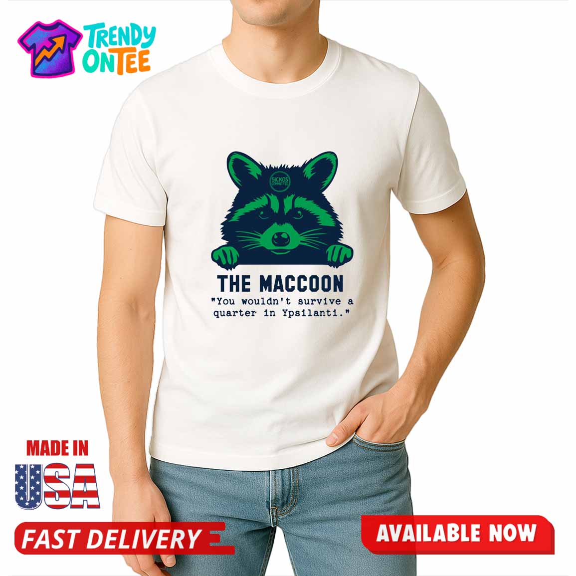 The Maccoon You Wouldn't Survive A Quarter In Ypsilanti Shirt The Maccoon You Wouldn't Survive A Quarter In Ypsilanti Shirt