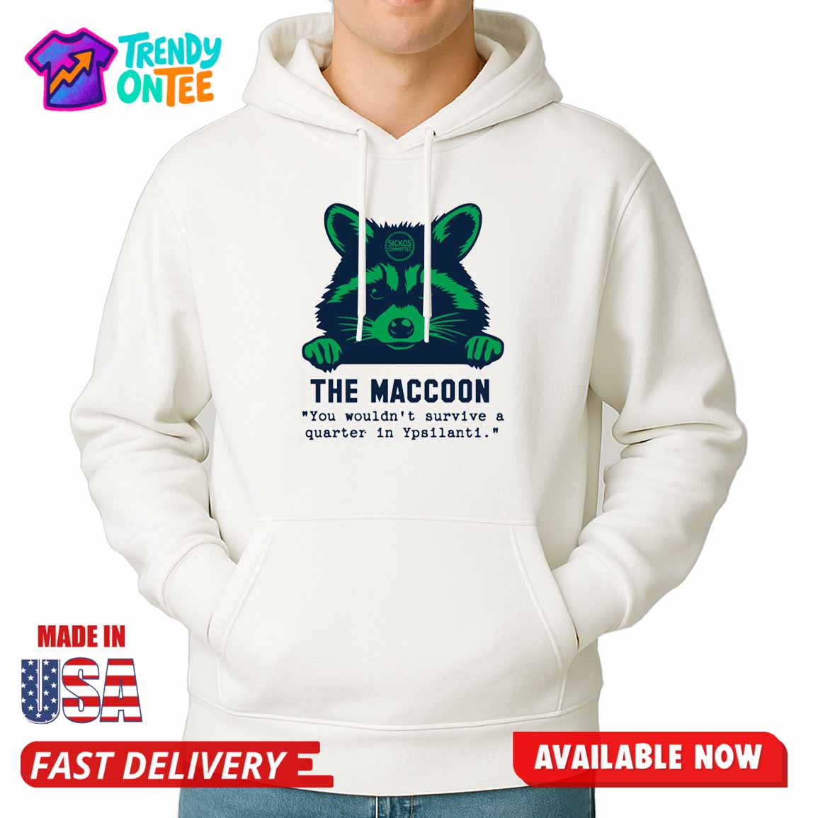 The Maccoon You Wouldn't Survive A Quarter In Ypsilanti Shirt The Maccoon You Wouldn't Survive A Quarter In Ypsilanti Shirt