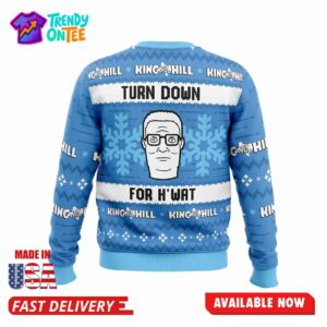 Turn Down For H’wat King of The Hill Ugly Christmas Sweater