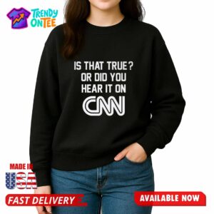 Brooklyn Is That True Or Did You Hear It On CNN Shirt