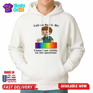 Call Me Roy G. Biv Cause I Am Visibly On The Spectrum Shirt
