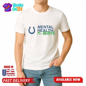 Colts Mental Health Is Health Shirt