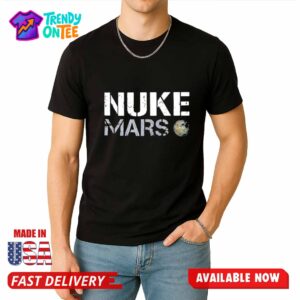 Elon Musk NUKE MARS Shirt
