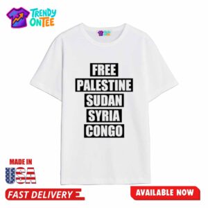 Free Palestine Sudan Syria Congo Shirt