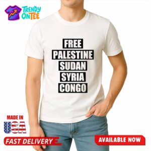 Free Palestine Sudan Syria Congo Shirt