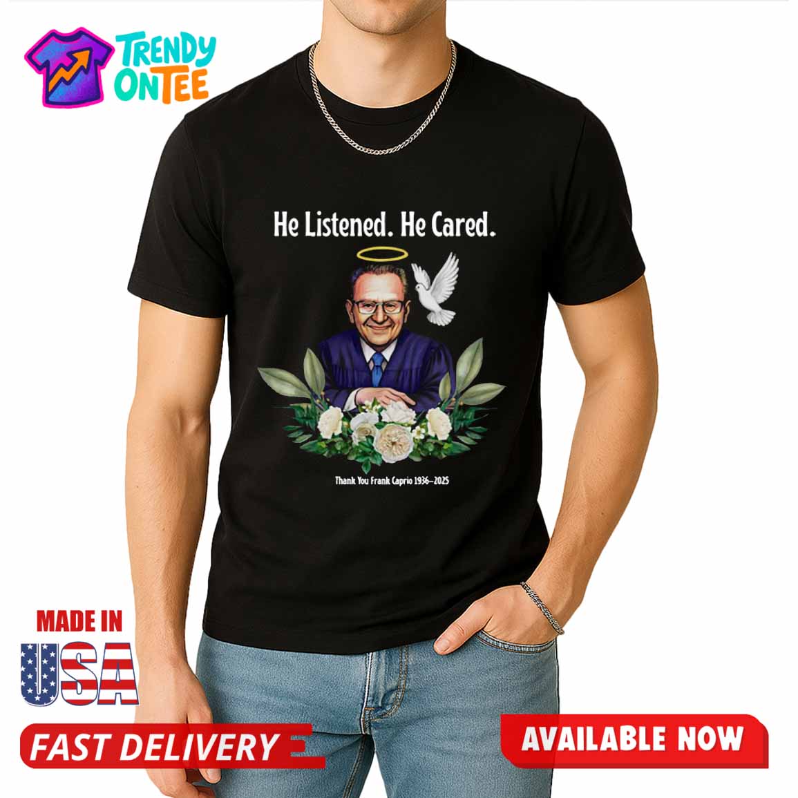 He Listened He Cared Thanks You Frank Caprio Shirt He Listened He Cared Thanks You Frank Caprio Shirt