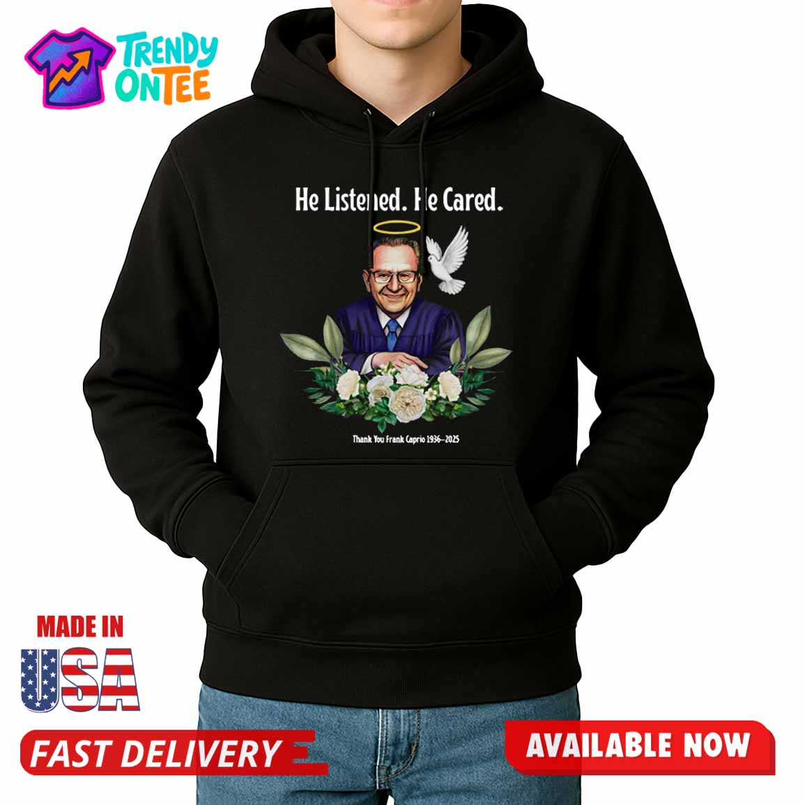 He Listened He Cared Thanks You Frank Caprio Shirt He Listened He Cared Thanks You Frank Caprio Shirt
