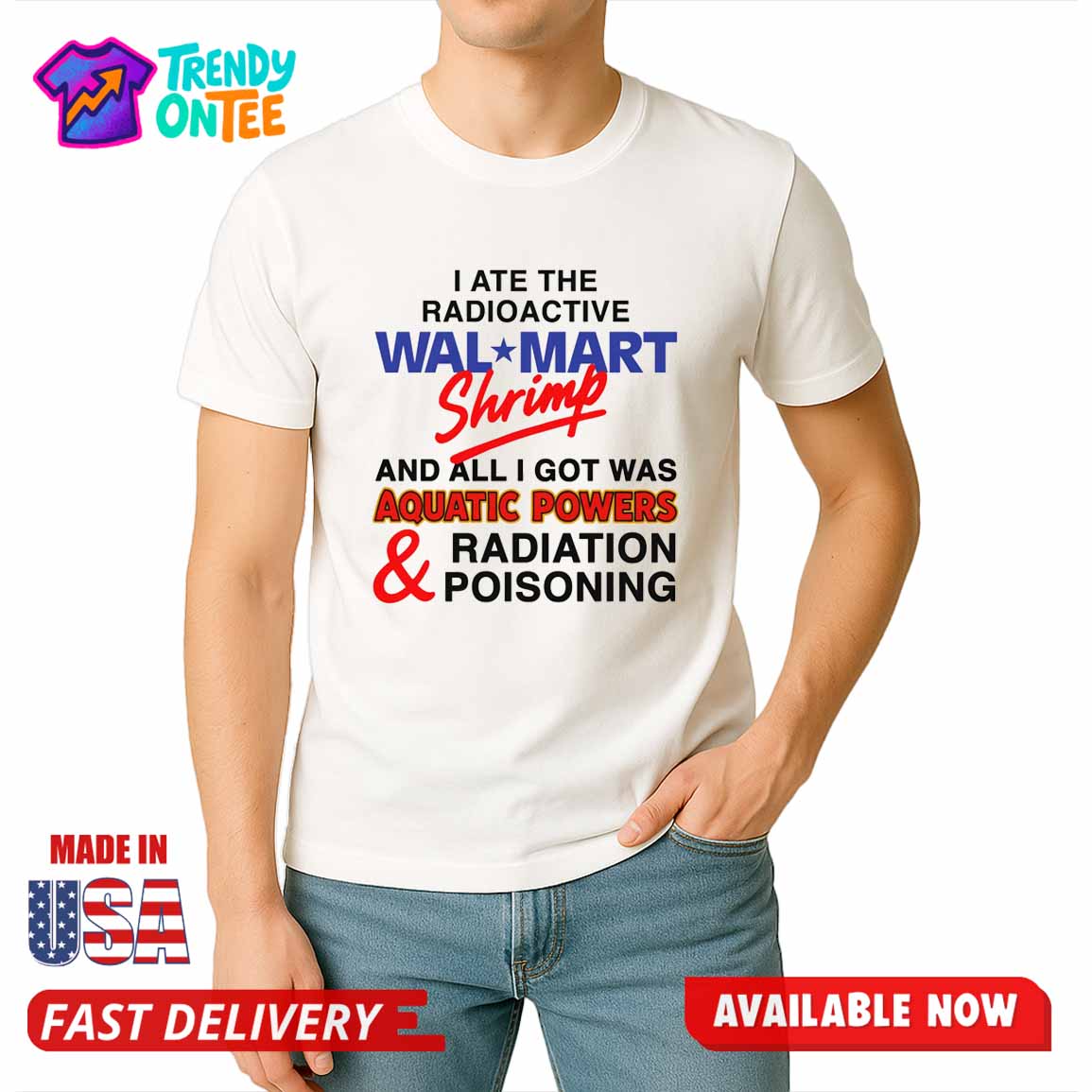 I Ate The Radioactive Shrimp And All I Got Was Aquatic Powers & Radiation Poisoning Shirt I Ate The Radioactive Shrimp And All I Got Was Aquatic Powers & Radiation Poisoning Shirt