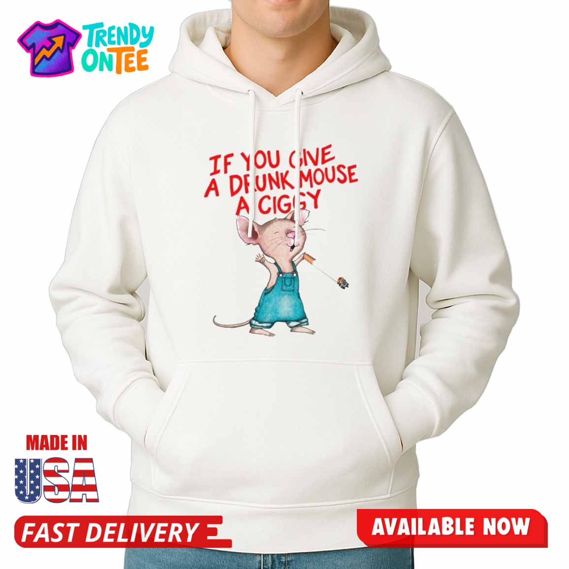 If You Give A Drunk Mouse A Ciggy Shirt If You Give A Drunk Mouse A Ciggy Shirt