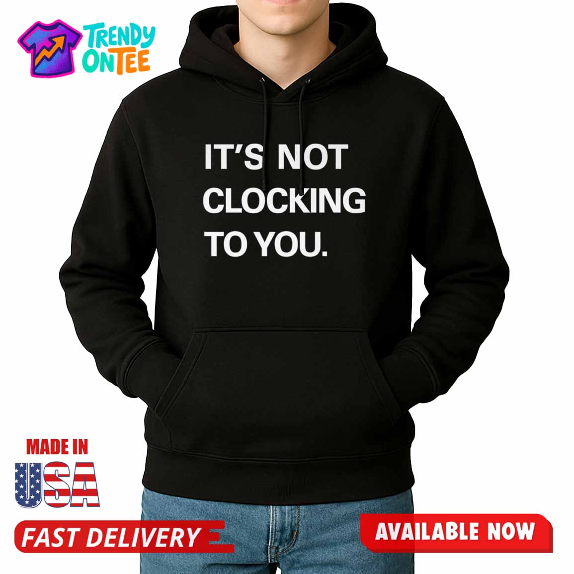 It's Not Clocking To You Shirt It's Not Clocking To You Shirt