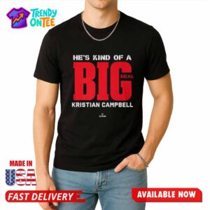 Jarren Duran He's Kind Of A Big Deal Kristian Campbell Shirt