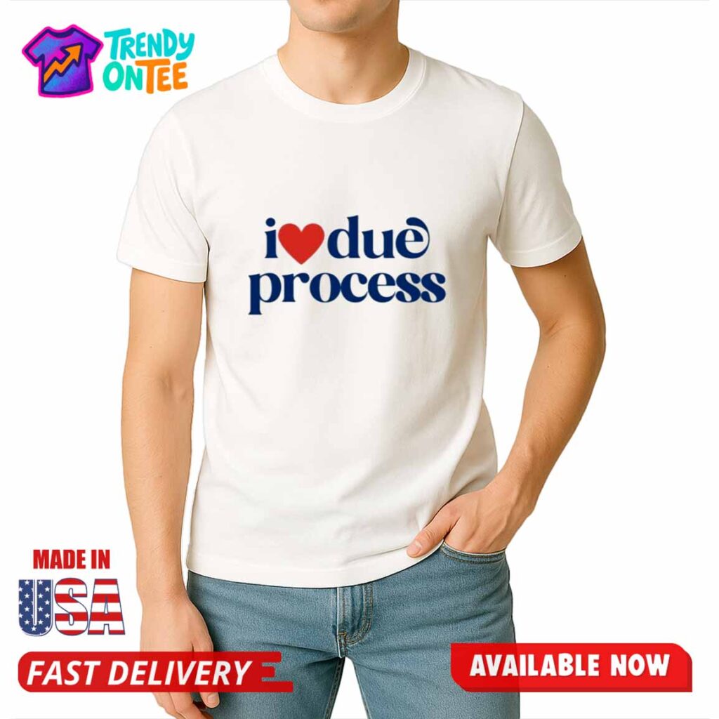Katie Phang I Love Due Process Shirt Katie Phang I Love Due Process Shirt