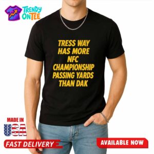 Ldunc Tress Way Has More NFC Championship Passing Yards Than Dak Shirt