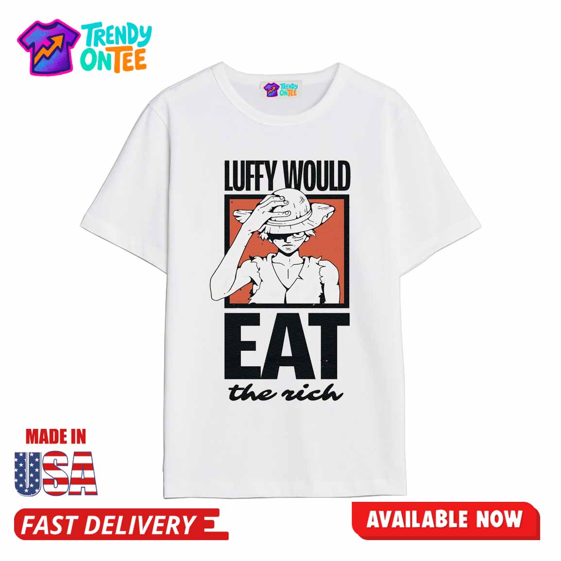 Luffy Would Eat The Rich Shirt Luffy Would Eat The Rich Shirt