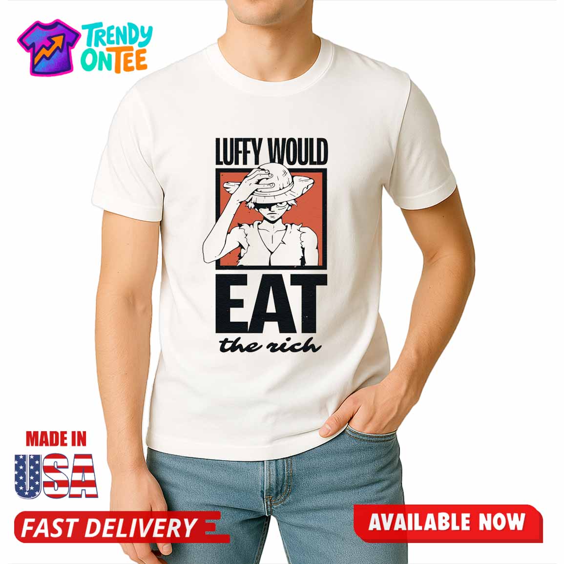Luffy Would Eat The Rich Shirt Luffy Would Eat The Rich Shirt