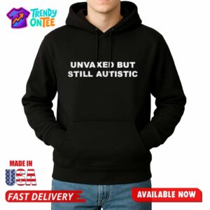 Luke Rudkowski Unvaxed But Still Autistic Shirt