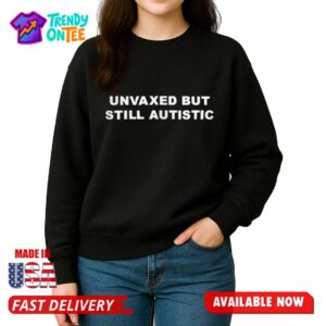 Luke Rudkowski Unvaxed But Still Autistic Shirt