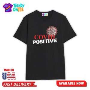 Michael Malice Covid Positive Shirt