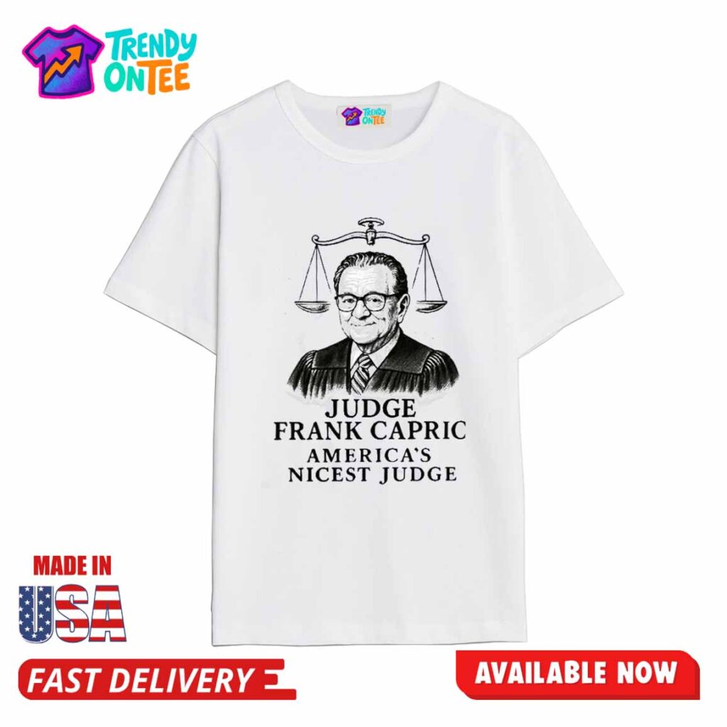 RIP Judge Frank Capric America s Nicest Judge Shirt RIP Judge Frank Capric America's Nicest Judge Shirt