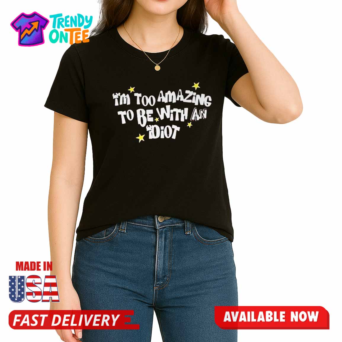 Saskay I'm Too Amazing To Be With An Idiot Shirt Saskay I'm Too Amazing To Be With An Idiot Shirt