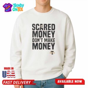 Steelers Aaron Rodgers Scared Money Don't Make Money Shirt