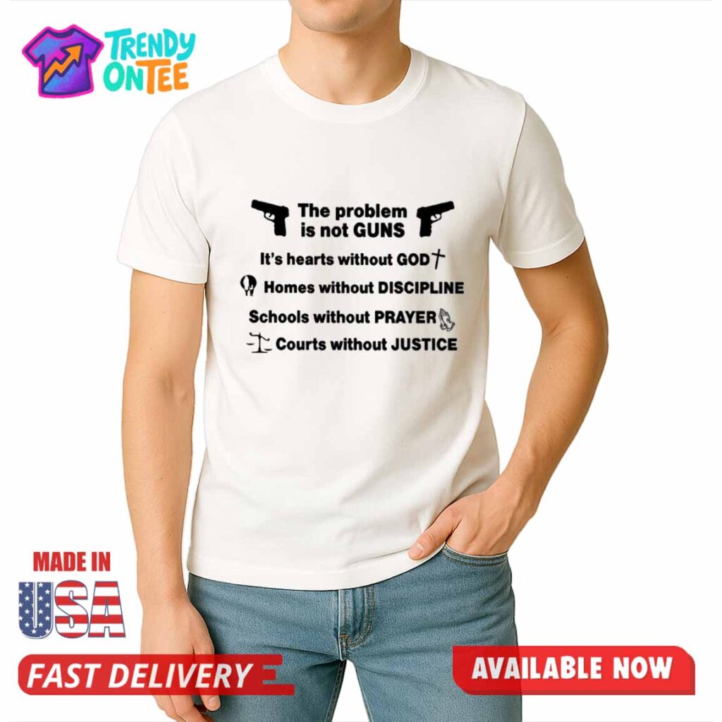 The Problem Is Not Guns Shirt The Problem Is Not Guns Shirt