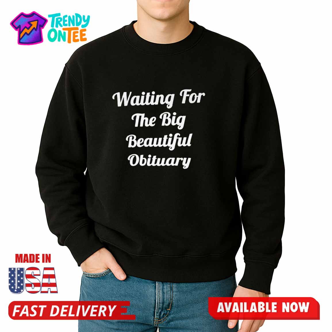 Waiting For The Big Beautiful Obituary Shirt Waiting For The Big Beautiful Obituary Shirt