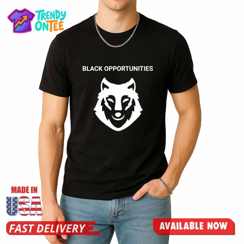 Black Opportunities Shirt Black Opportunities Shirt