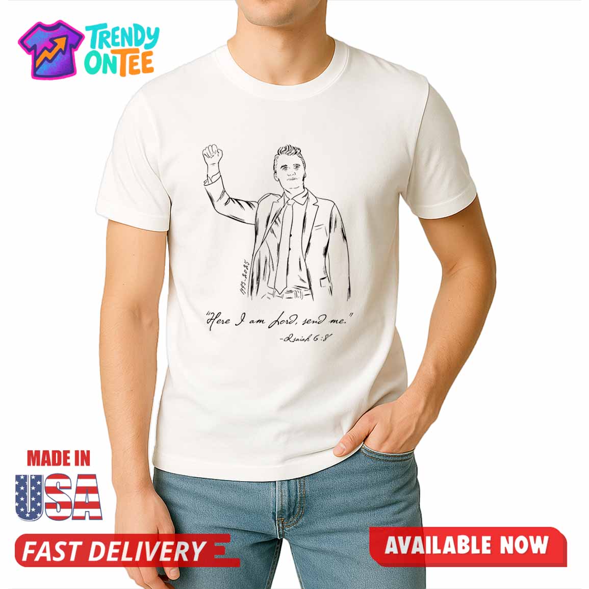 Charlie Kirk Here I Am Lord, Send Me Shirt Charlie Kirk Here I Am Lord, Send Me Shirt
