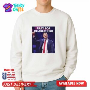 Pray For Charlie Kirk Shirt