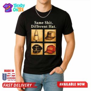 Same Shit Different Hat Shirt
